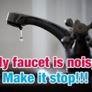 Noisy faucets
