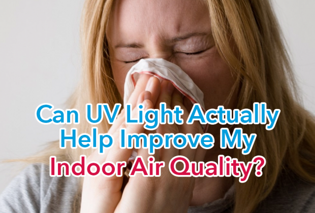A#1 Air Can UV Light Actually Help Improve My Indoor Air Quality?