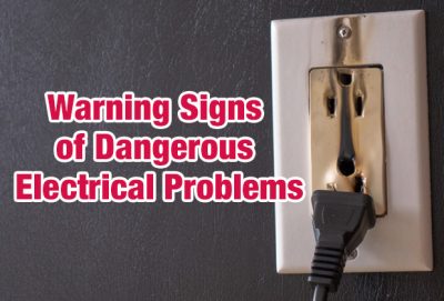 Warning Signs of Dangerous Electrical Problems