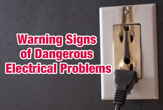 Warning Signs of Dangerous Electrical Problems