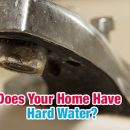 Does Your Home Have Hard Water?
